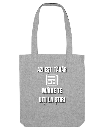 Azi esti tanar maine te uiti la stiri Heather Grey