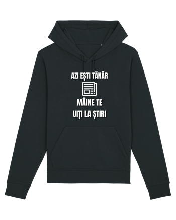 Azi esti tanar maine te uiti la stiri Black