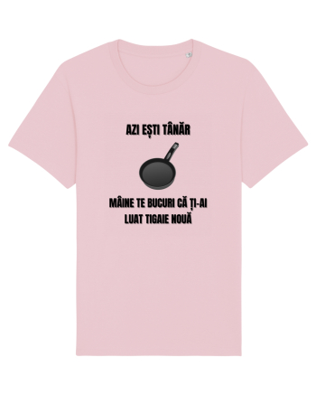 Azi esti tanar maine te bucuri ca ti ai luat tigaie noua Cotton Pink