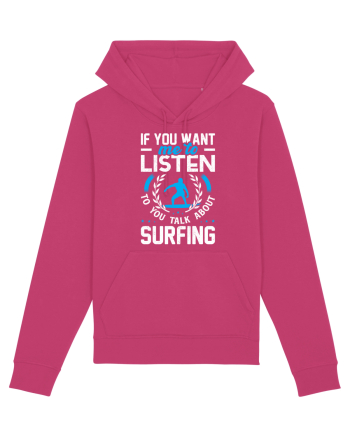 If You Want Me To Listen To You Talk About Surfing Raspberry