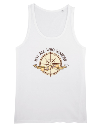 pentru aventurieri - Not all who wander are lost White