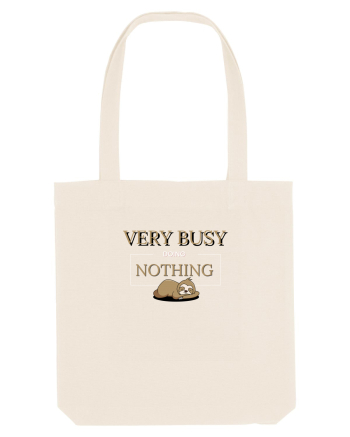 Very Busy Doing Nothing Natural