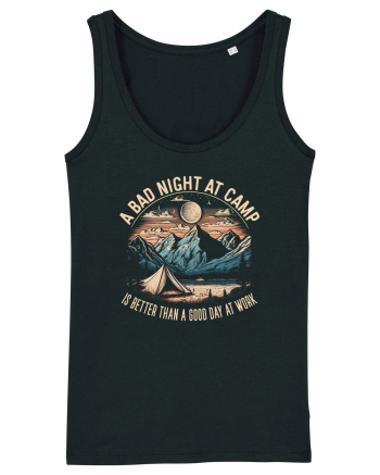 pentru camping - A bad night at camp is better than a good day at work Black