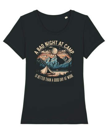 pentru camping - A bad night at camp is better than a good day at work Black
