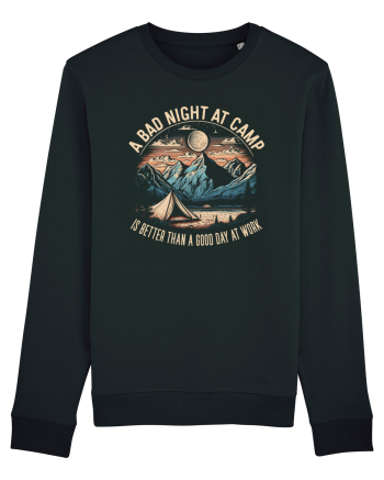 pentru camping - A bad night at camp is better than a good day at work Black