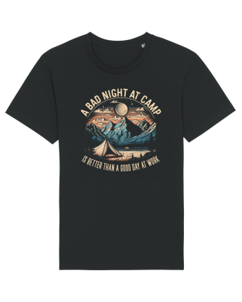 pentru camping - A bad night at camp is better than a good day at work Black