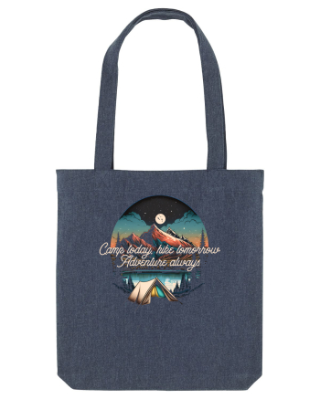 pentru camping - Camp today hike tomorrow adventure always Midnight Blue