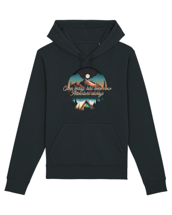 pentru camping - Camp today hike tomorrow adventure always Black