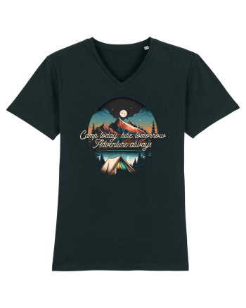 pentru camping - Camp today hike tomorrow adventure always Black