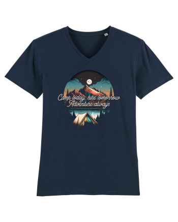 pentru camping - Camp today hike tomorrow adventure always French Navy