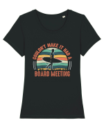 COULDN'T MAKE IT HAD A BOARD MEETING Tricou mânecă scurtă guler larg fitted Damă Expresser