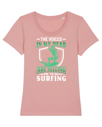 The voices in my head are telling me to go surfing Canyon Pink
