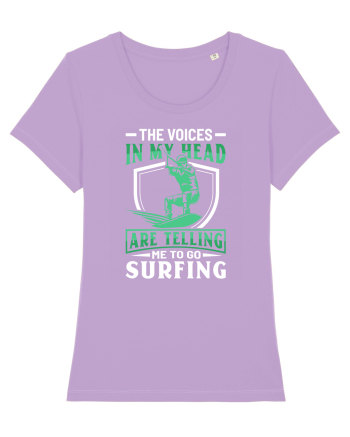 The voices in my head are telling me to go surfing Lavender Dawn