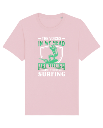The voices in my head are telling me to go surfing Cotton Pink