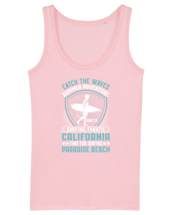 Catch the waves summer adventure surfing fanatic California Cotton Pink
