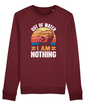 Out Of Water I Am Nothing Burgundy