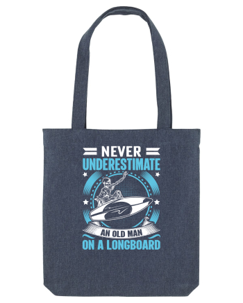 Never Underestimate An Old Man On A Longboard Midnight Blue