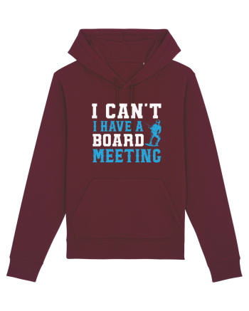 I Can't I Have a Board Meeting Burgundy