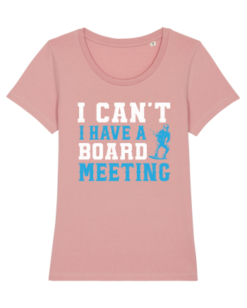 I Can't I Have a Board Meeting Canyon Pink