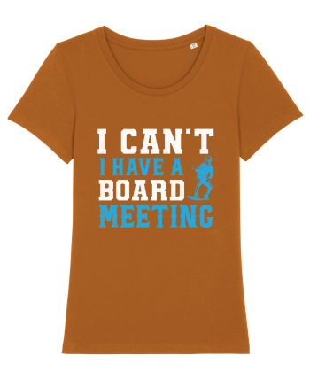 I Can't I Have a Board Meeting Roasted Orange