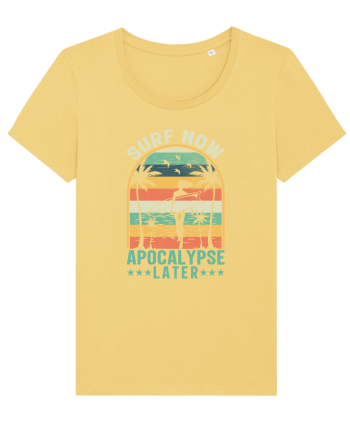 SURF NOW APOCALYPSE LATER Jojoba