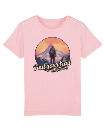 pentru montaniarzi - Find your trail and follow it Cotton Pink
