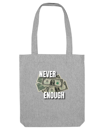 Never Enough Heather Grey
