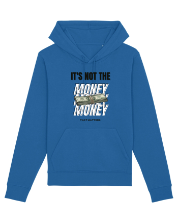 It s not the money that matters Royal Blue