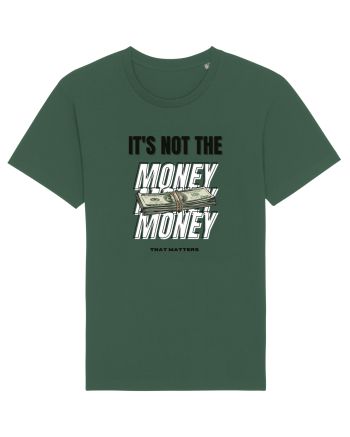 It s not the money that matters Bottle Green