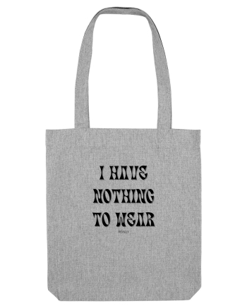 I have nothing to wear Heather Grey