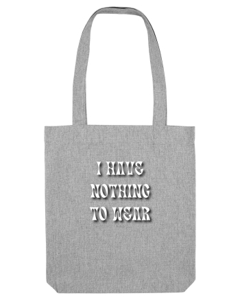 I have nothing to wear Heather Grey