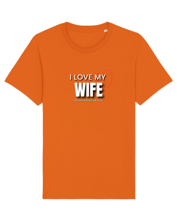 I love my wife Bright Orange
