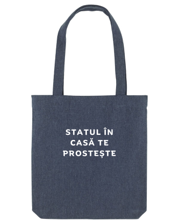 STATUL ÎN CASĂ TE PROSTEȘTE Midnight Blue