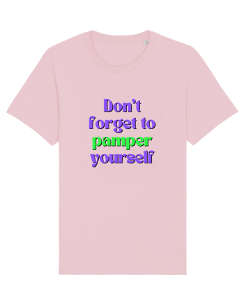 Don t forget to pamper yourself  Cotton Pink