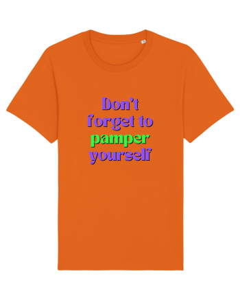 Don t forget to pamper yourself  Bright Orange