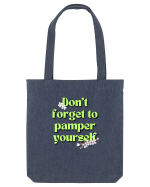 Don t forget to pamper yourself  Sacoșă textilă