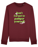 Don t forget to pamper yourself  Bluză mânecă lungă Unisex Rise