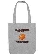 Calories don t count on the weekend Sacoșă textilă