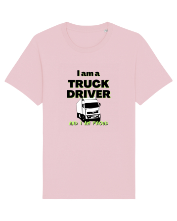 I am a truck driver and i am proud Cotton Pink