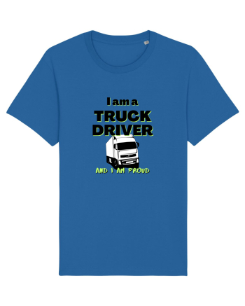 I am a truck driver and i am proud Royal Blue