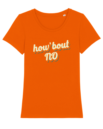 How'Bout NO Bright Orange