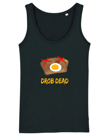 Drob dead Black