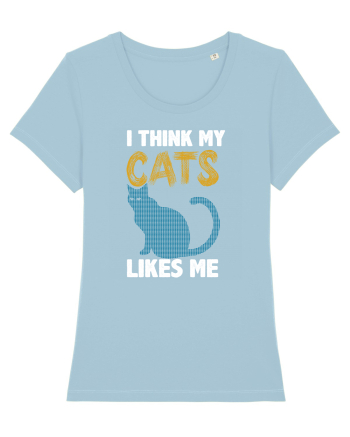 I Think Cats Likes Me Sky Blue