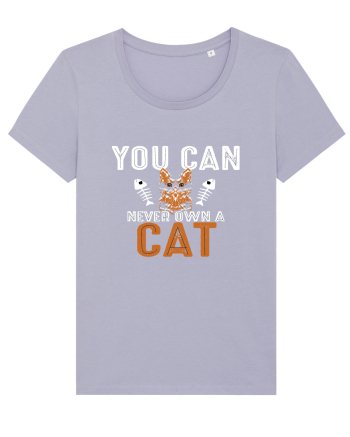 You Can Never Own A Cat Lavender