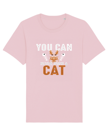 You Can Never Own A Cat Cotton Pink