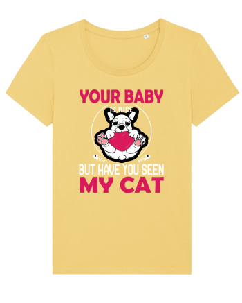 Your Baby Is Nice But Have You Seen My Cat Jojoba