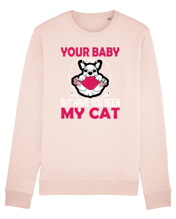 Your Baby Is Nice But Have You Seen My Cat Candy Pink