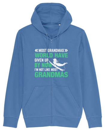 Most Grandmas World Have Given Up By Now I'm Not Like Most Grandmas Bright Blue