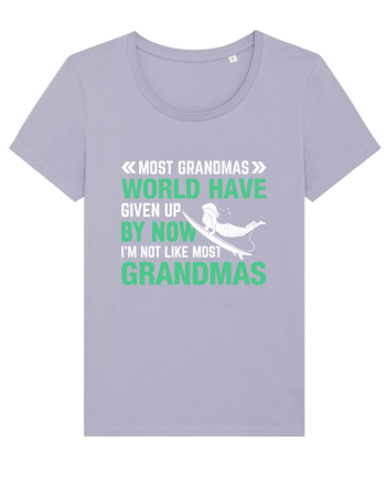 Most Grandmas World Have Given Up By Now I'm Not Like Most Grandmas Lavender