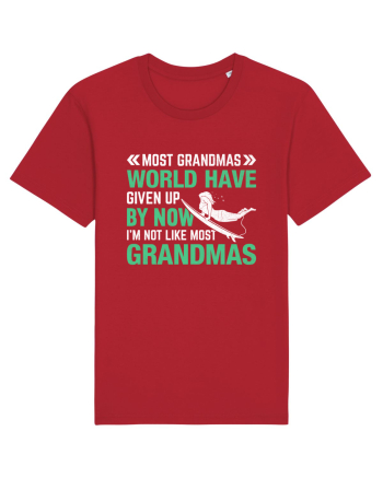Most Grandmas World Have Given Up By Now I'm Not Like Most Grandmas Red